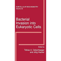 Bacterial Invasion into Eukaryotic Cells: Subcellular Biochemistry [Paperback]