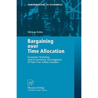 Bargaining over Time Allocation: Economic Modeling and Econometric Investigation [Paperback]