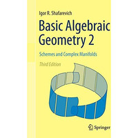 Basic Algebraic Geometry 2: Schemes and Complex Manifolds [Hardcover]