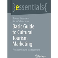 Basic Guide to Cultural Tourism Marketing: Practice Cultural Management [Paperback]