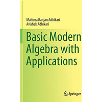 Basic Modern Algebra with Applications [Hardcover]