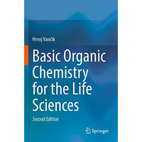 Basic Organic Chemistry for the Life Sciences [Paperback]