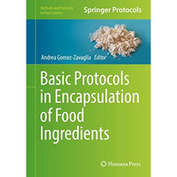 Basic Protocols in Encapsulation of Food Ingredients [Hardcover]