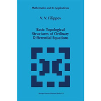 Basic Topological Structures of Ordinary Differential Equations [Paperback]