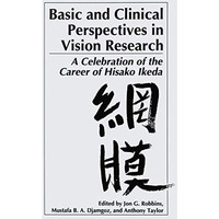 Basic and Clinical Perspectives in Vision Research: A Celebration of the Career  [Hardcover]