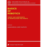 Basics of Robotics: Theory and Components of Manipulators and Robots [Paperback]