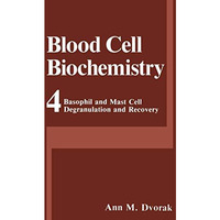 Basophil and Mast Cell Degranulation and Recovery [Hardcover]