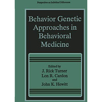 Behavior Genetic Approaches in Behavioral Medicine [Hardcover]