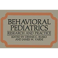 Behavioral Pediatrics: Research and Practice [Paperback]