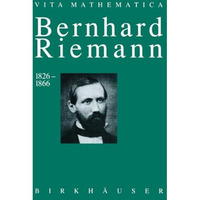 Bernhard Riemann 18261866: Wendepunkte in der Auffassung der Mathematik [Paperback]