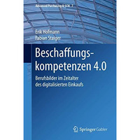 Beschaffungskompetenzen 4.0: Berufsbilder im Zeitalter des digitalisierten Einka [Hardcover]