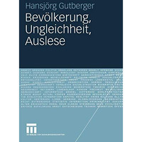 Bev?lkerung, Ungleichheit, Auslese: Perspektiven sozialwissenschaftlicher Bev?lk [Paperback]