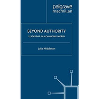 Beyond Authority: Leadership in a Changing World [Paperback]