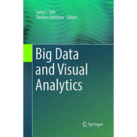 Big Data and Visual Analytics [Paperback]