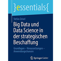 Big Data und Data Science in der strategischen Beschaffung: Grundlagen  Vorauss [Paperback]