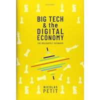 Big Tech and the Digital Economy: The Moligopoly Scenario [Hardcover]