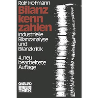 Bilanzkennzahlen: Industrielle Bilanzanalyse und Bilanzkritik [Paperback]