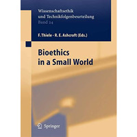 Bioethics in a Small World [Paperback]