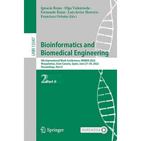 Bioinformatics and Biomedical Engineering: 9th International Work-Conference, IW [Paperback]