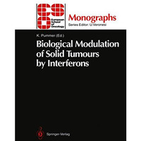 Biological Modulation of Solid Tumours by Interferons [Paperback]