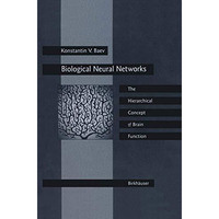 Biological Neural Networks: Hierarchical Concept of Brain Function [Hardcover]