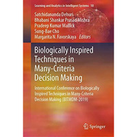 Biologically Inspired Techniques in Many-Criteria Decision Making: International [Hardcover]