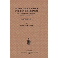 Biologische Daten f?r den Kinderarzt: Grundz?ge Einer Biologie des Kindesalters. [Paperback]