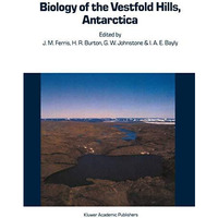 Biology of the Vestfold Hills, Antarctica: Proceedings of the symposium, Hobart, [Paperback]