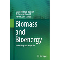 Biomass and Bioenergy: Processing and Properties [Paperback]