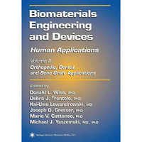 Biomaterials Engineering and Devices: Human Applications: Volume 2. Orthopedic,  [Paperback]