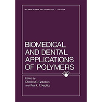 Biomedical and Dental Applications of Polymers [Paperback]