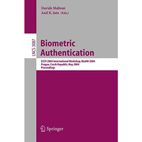 Biometric Authentication: ECCV 2004 International Workshop, BioAW 2004, Prague,  [Paperback]