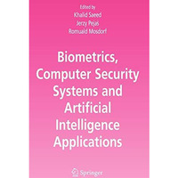 Biometrics, Computer Security Systems and Artificial Intelligence Applications [Hardcover]