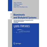 Biomimetic and Biohybrid Systems: First International Conference, Living Machine [Paperback]