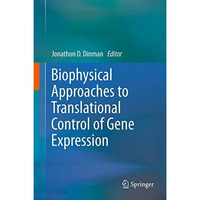 Biophysical approaches to translational control of gene expression [Paperback]