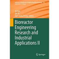 Bioreactor Engineering Research and Industrial Applications II [Hardcover]