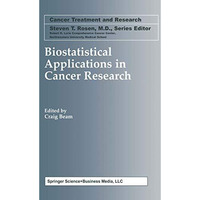 Biostatistical Applications in Cancer Research [Hardcover]