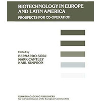 Biotechnology in Europe and Latin America: Prospects for Co-operation [Paperback]