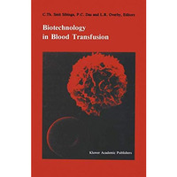 Biotechnology in blood transfusion: Proceedings of the Twelfth Annual Symposium  [Hardcover]