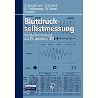 Blutdruckselbstmessung: Standortbestimmung und Perspektiven 1994 [Paperback]