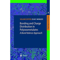 Bonding and Charge Distribution in Polyoxometalates: A Bond Valence Approach [Hardcover]