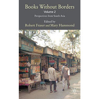 Books Without Borders, Volume 2: Perspectives from South Asia [Hardcover]