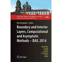 Boundary and Interior Layers, Computational and Asymptotic Methods - BAIL 2014 [Paperback]