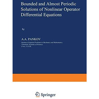 Bounded and Almost Periodic Solutions of Nonlinear Operator Differential Equatio [Paperback]