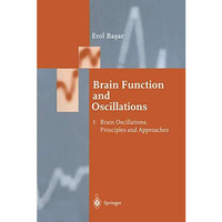 Brain Function and Oscillations: Volume I: Brain Oscillations. Principles and Ap [Paperback]