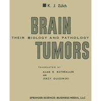 Brain Tumors: Their Biology and Pathology [Paperback]