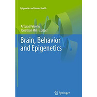 Brain, Behavior and Epigenetics [Paperback]