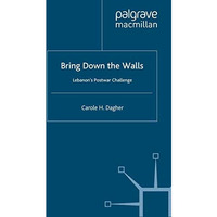 Bring Down the Walls: Lebanon's Post-War Challenge [Paperback]