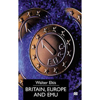 Britain, Europe and EMU [Hardcover]