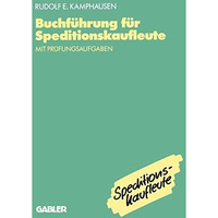 Buchf?hrung f?r Speditionskaufleute: mit Pr?fungsaufgaben [Paperback]